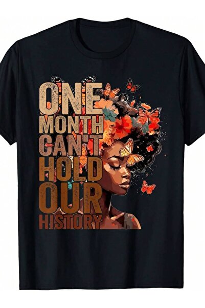 k222 One Month Can't Hold Our History African Girl Women T-Shirt
