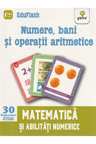 Gama Numere, bani si operatii aritmetice 4 ani+ (Eduflash)