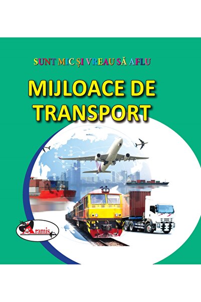 Aramis Mijloace de transport - Sunt mic si vreau sa aflu