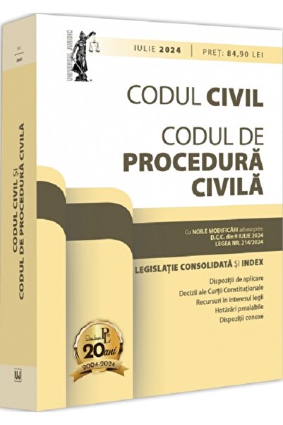 Universul Juridic Codul civil. Codul de procedura civila Act. Iulie 2024 - Da...