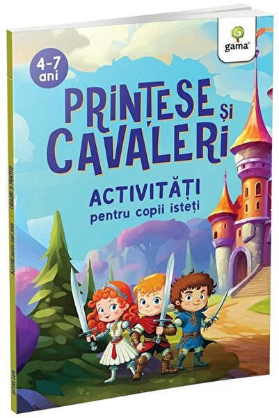 Gama Printese si cavaleri. Activitati pentru copii isteti