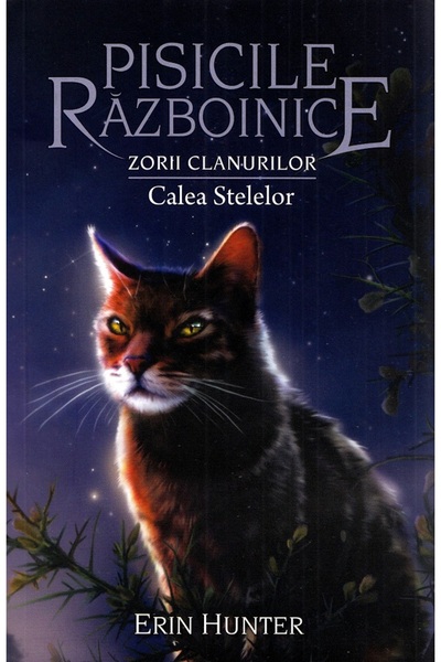 All Pisicile razboinice Vol.30: Calea stelelor - Erin Hunter