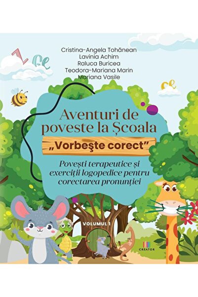 Editura Creator Aventuri de poveste la Scoala. Vorbeste corect Vol.1 - Cristi...