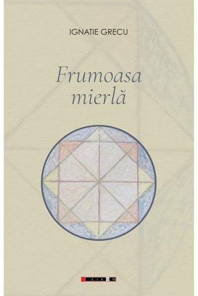 Eikon Frumoasa mierla - Ignatie Grecu