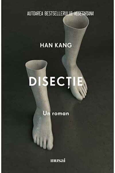 Grupul Editorial Art Disectie - Han Kang