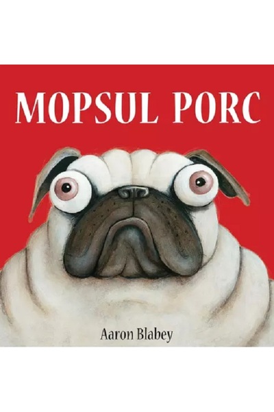 Grupul Editorial Art Mopsul Porc - Aaron Blabey