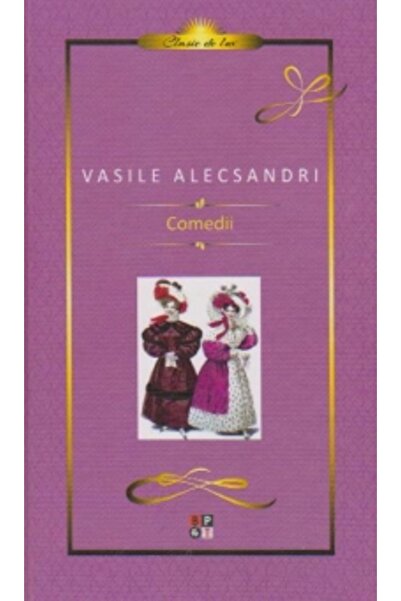 Minerva Comedii - Vasile Alecsandri