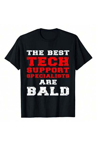k222 The Best Tech Support Specialists Are Bald Funny Quote Joke T-Shirt, 220...