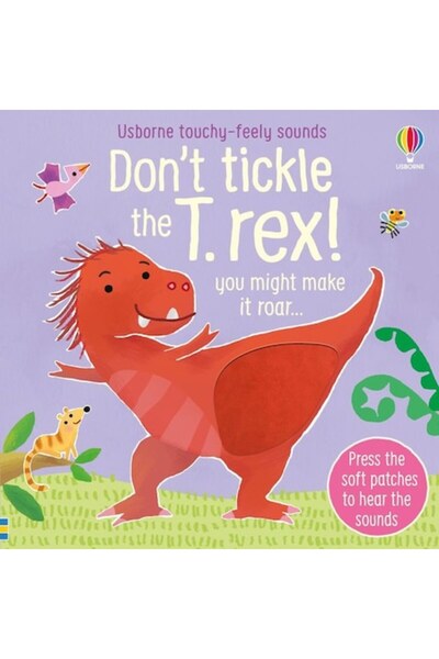 Usborne Don't Tickle the T-Rex! by Sam Taplin