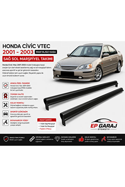 EP GARAJ OTOMOTİV HONDA CİVİC VTEC 2001-2003 MODEL MAKYAJSIZ KASA SAĞ SOL MAR...