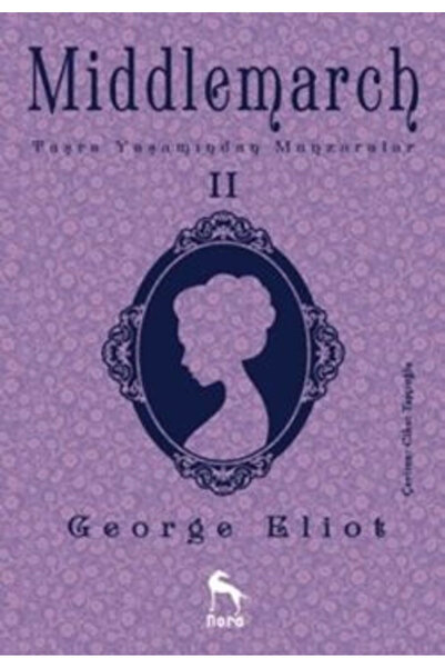 Nora Kitap Middlemarch: Taşra Yaşamından Manzaralar 2