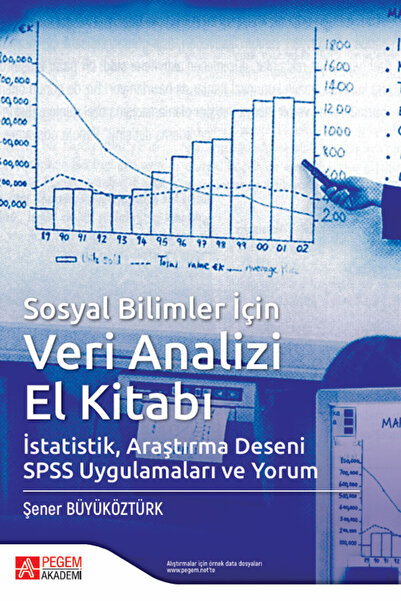 Pegem Akademi Yayıncılık Sosyal Bilimler için Veri Analizi El Kitabı İstatist...