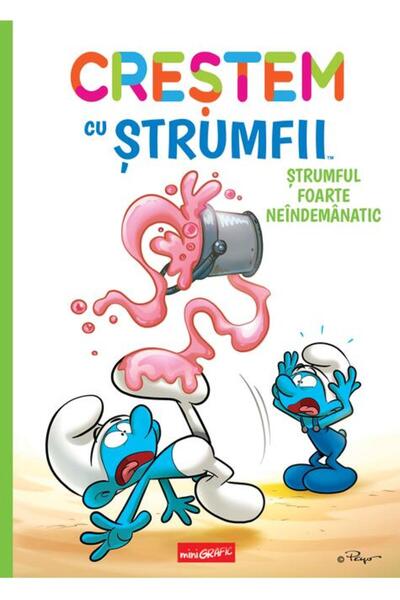 Minigrafic Creștem cu ștrumfii (#2). Ștrumful foarte neîndemânatic