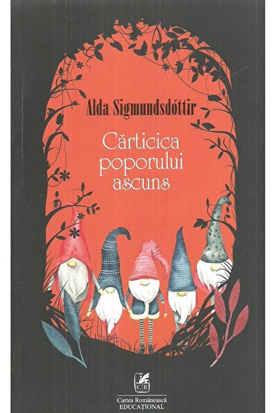Editura Cartea Romaneasca Educational Carticica poporului ascuns, Alda Sigmun...