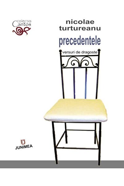 Editura Junimea Precedentele versuri de dragoste, Nicolae Turturea