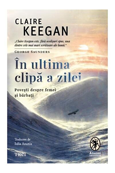 Editura Trei In ultima clipa a zilei. Povesti despre femei si b