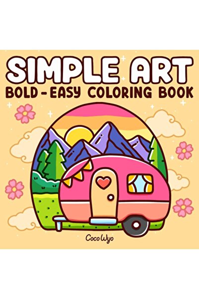 Choice Simple Art Simple Art: Coloring Book for Adults and Teens, Bold and Ea...