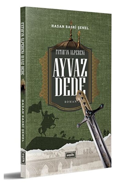 Eşik Yayınları Fatih 'in Alpereni Ayvaz Dede