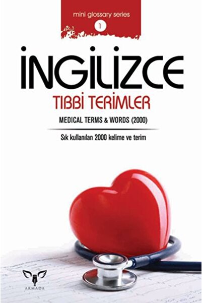 Armada Yayınları İngilizce Tıbbi Terimler (Mini Glossary Series 1)