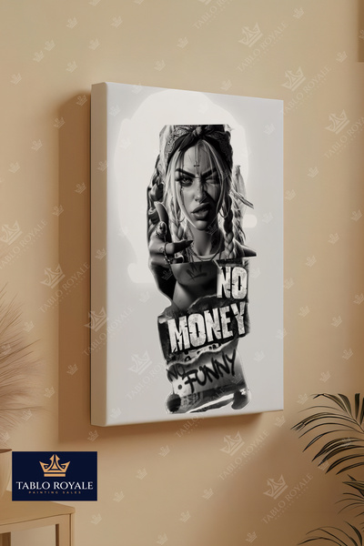 Tablo Royale No Money No Funny Kanvas Tablo | Street Art Kadın Portre | Modern Siyah Beyaz Duvar Dekoru