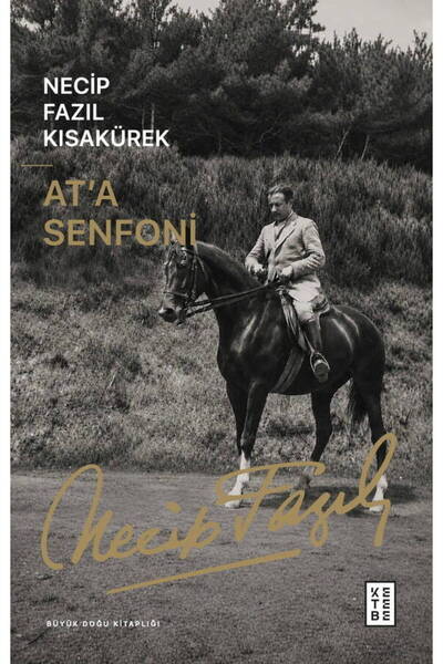 Ketebe At’a Senfoni Necip Fazıl Kısakürek