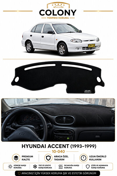 COLONY Hyundai ACCENT (1993-1999) Ön Gögüs Panel Torpido Koruma Koruyucu Kili...