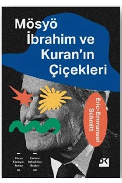 Doğan Kitap Mösyö İbrahim Ve Kuranın Çiçekleri Eric Emmanuel Schmitt Doğan Yayın