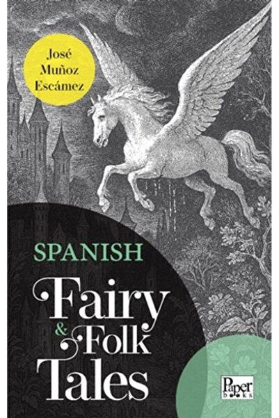 PAPER BOOKS Spanish Fairy & Folk Tales