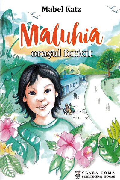Editura Clara Toma Publishing House Maluhia, orasul fericit