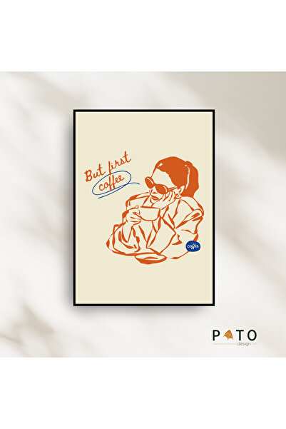 Pato Design 'But First Coffee' Kahve Temalı Dekoratif Tablo | Siyah Çerçeveli...