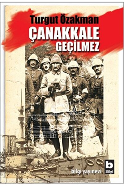 Bilgi Yayınevi Çanakkale Geçilmez