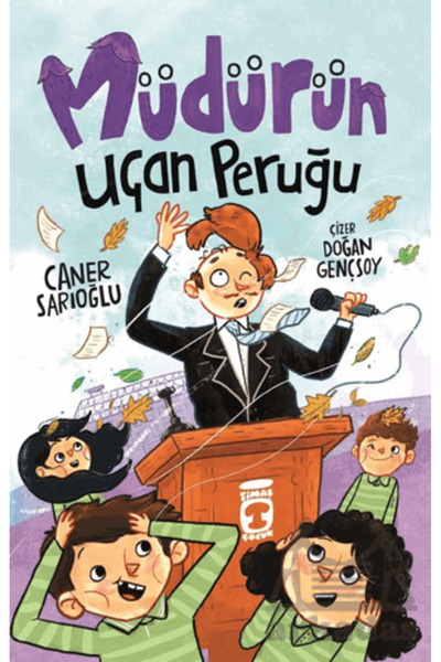 Timaş Çocuk Müdürün Uçan Peruğu