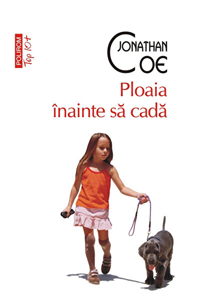 Editura Polirom Rain Before It Falls (Top 10), Jonathan Coe - Polirom Publish...