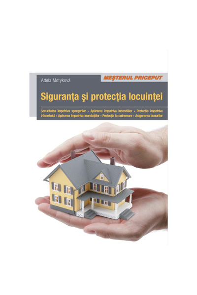Editura Casa Siguranța și protecția locuinței, Adela Motykova - Casa Publishi...