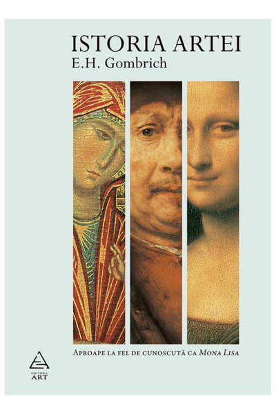 Editura Art Istoria Artei, E.H. Gombrich - Editura Artă