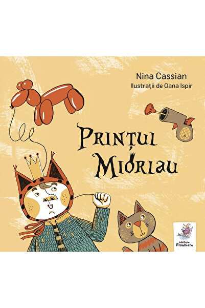 Editura Frontiera Prince Miorlau, Nina Cassian, Oana Ispir - Frontiera Publis...