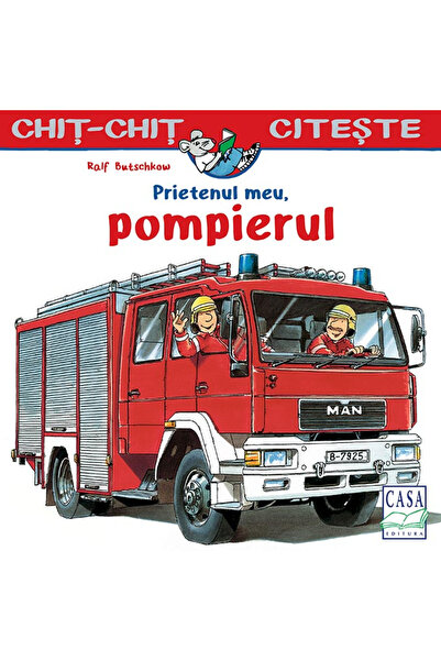 Editura Casa My Friend, the Firefighter, Ralf Butschkow - Casa Publishing House