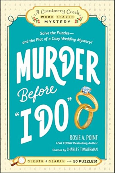 Adams Media Corporation Murder Before "I Do": Book 3: Solve the Puzzles-and t...