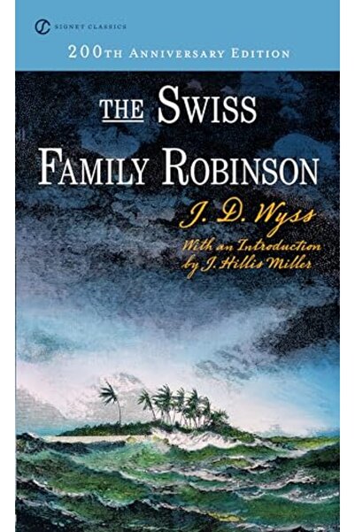SIGNET CLASSICS The Swiss Family Robinson Signet Classics)