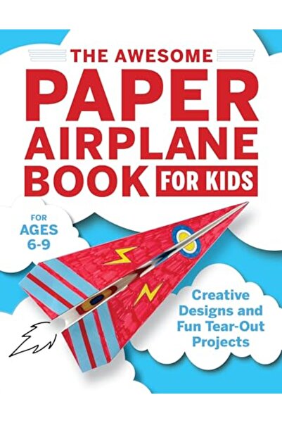 Rockridge Press The Awesome Paper Airplane Book For Kids Creative Designs And...
