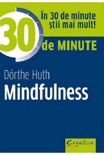 Editura DPH 30 Minutes of Mindfulness , Dorthe Huth - DPH Publishing House