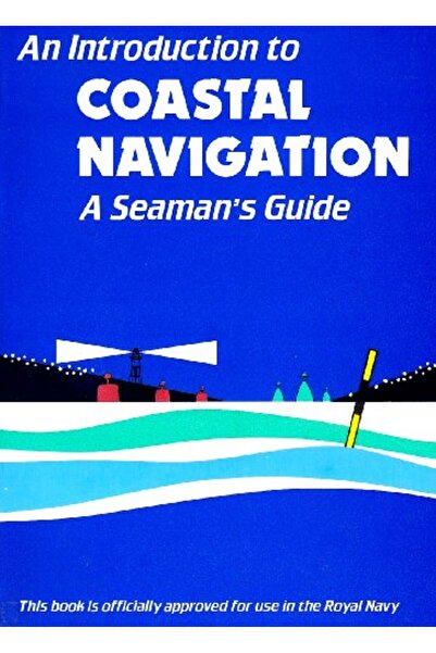 Harper Collins An Introduction To Coastal Navigation A Seamans Guide