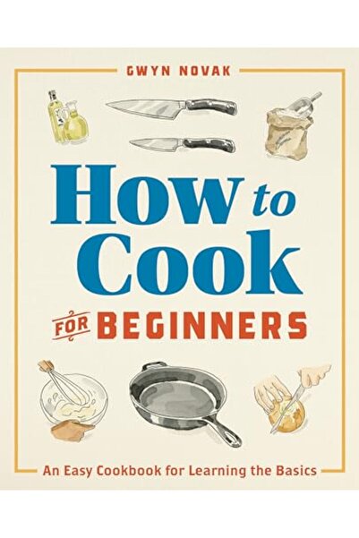 Callisto Media Inc. How To Cook For Beginners An Easy Cookbook For Learning T...