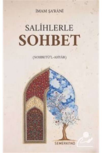 Semerkand Yayınları Salihlerle Sohbet (Sohbetü'l-Ahyar)