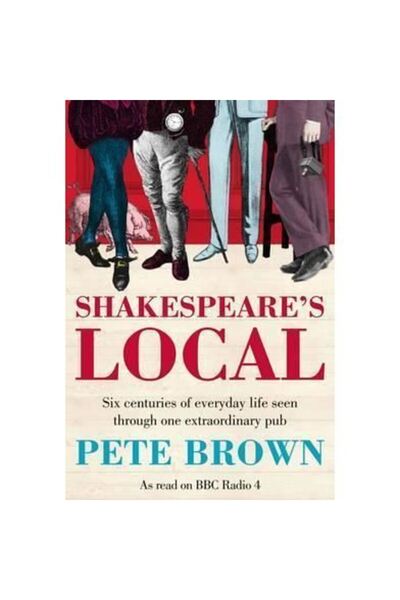 Pan Macmillan Localul lui Shakespeare: Șase secole de istorie văzute prin un ...