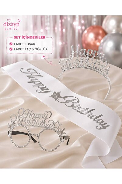 Dizayn Parti Evi Happy Birthday Yazılı Kuşak Taç Seti – Gümüş Taç ve Gözlük S...