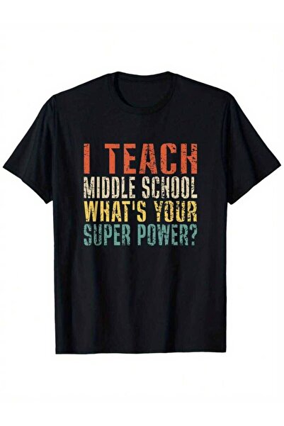 21JNRY تي شيرت I Teach Middle School What's Your Super Power؟ تي شيرت جديد بأ...