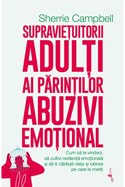 Editura Alice Books Supraviețuitorii adulți ai părinților abuzivi emoțional -...
