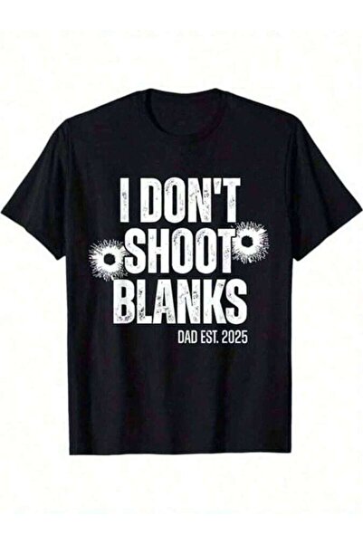 9JY تي شيرت I Don't Shoot Blanks Be Promoted To Daddy 2025، هدايا للرجال والآ...