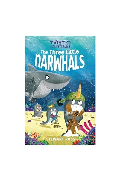 Arcturus Publishing Twist Fairy Tales Three Little Narwhals